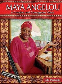 Cover image for Maya Angelou: A Creative and Courageous Voice