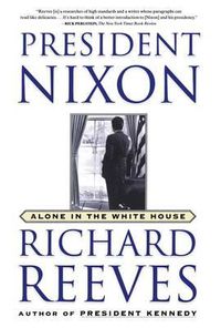 Cover image for President Nixon: Alone in the White House
