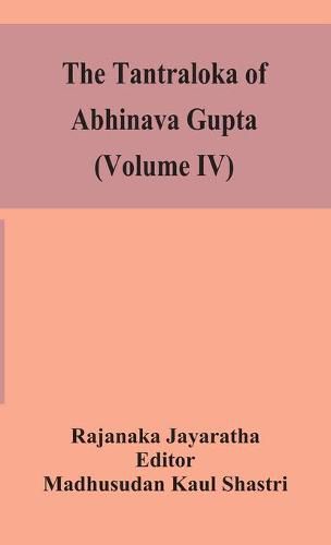 Cover image for The Tantraloka of Abhinava Gupta (Volume IV)