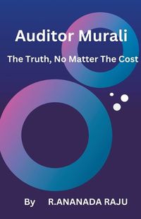 Cover image for Auditor Murali The Truth, No Matter The Cost