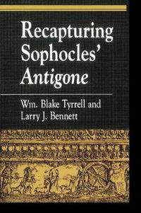Cover image for Recapturing Sophocles' Antigone