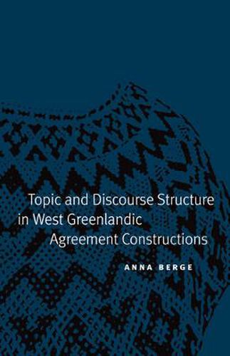 Cover image for Topic and Discourse Structure in West Greenlandic Agreement Constructions