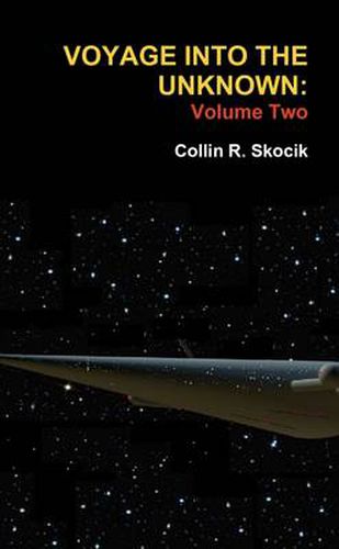 Voyage Into the Unknown: Volume Two