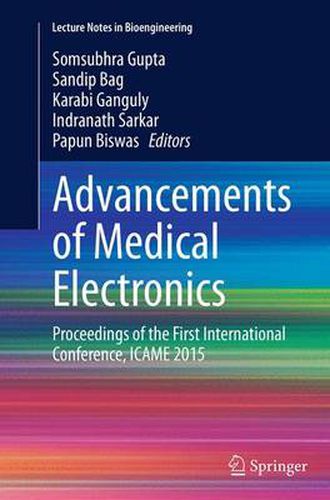 Cover image for Advancements of Medical Electronics: Proceedings of the First International Conference, ICAME 2015