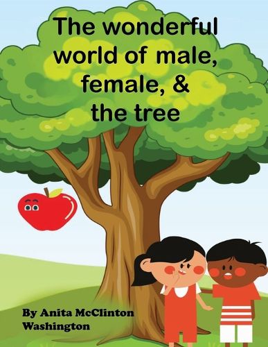 Cover image for The Wonderful World of Male, Female, & the Tree