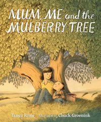 Cover image for Mum, Me and the Mulberry Tree