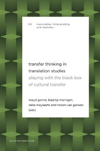 Transfer Thinking in Translation Studies: Playing with the Black Box of Cultural Transfer