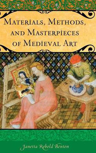 Cover image for Materials, Methods, and Masterpieces of Medieval Art