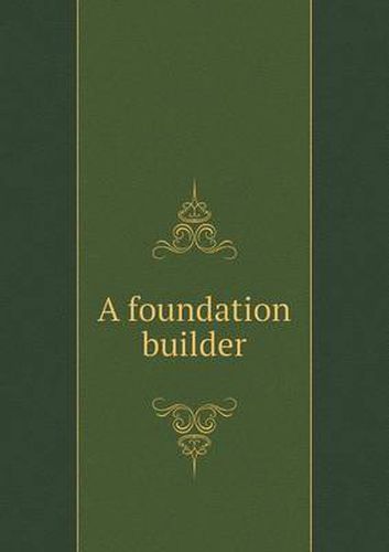 Cover image for A foundation builder