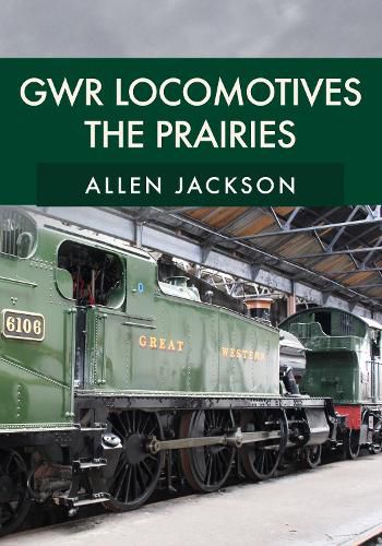 Cover image for GWR Locomotives: The Prairies