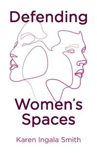 Cover image for Defending Women's Spaces