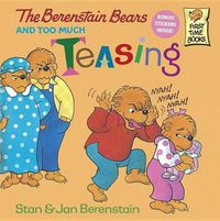 Cover image for The Berenstain Bears and Too Much Teasing