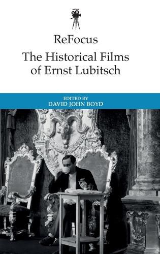 Cover image for ReFocus: The Historical Films of Ernst Lubitsch