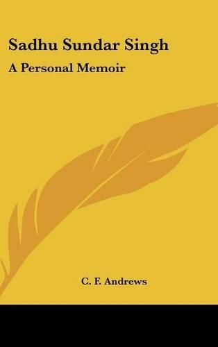 Cover image for Sadhu Sundar Singh: A Personal Memoir