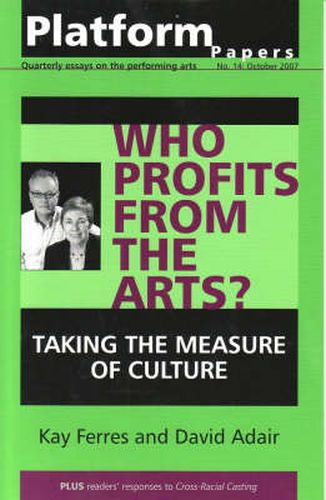 Cover image for Platform Papers 14: Who Profits from the Arts?: Taking the Measure of Culture