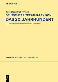 Cover image for Deutsches Literatur-Lexikon. Das 20. Jahrhundert, Band 15, Hauptmann - Heinemann