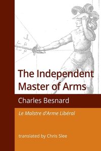 Cover image for The Independent Master of Arms