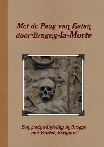 Cover image for Met De Paus Van Satan Door Bruges-la-Morte