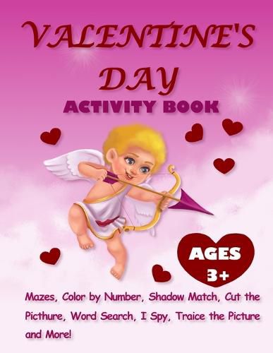 Cover image for Valentine's Day Activity Book For Kids Ages 3+