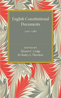 Cover image for English Constitutional Documents, 1307-1485