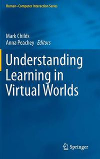 Cover image for Understanding Learning in Virtual Worlds