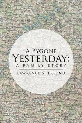 Cover image for A Bygone Yesterday: A Family Story