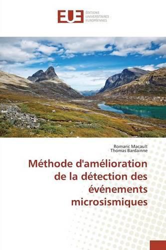 Cover image for Methode Damelioration de la Detection Des Evenements Microsismiques