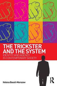 Cover image for The Trickster and the System: Identity and agency in contemporary society
