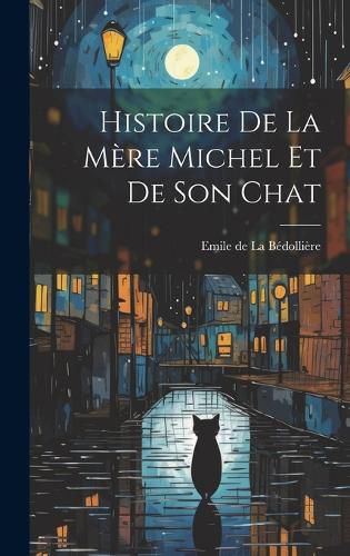 Cover image for Histoire de la Mere Michel et de Son Chat