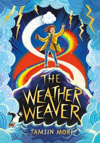 Cover image for The Weather Weaver: A Weather Weaver Adventure #1