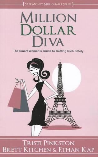 Cover image for Million Dollar Diva: The Smart Woman's Guide to Getting Rich Safely