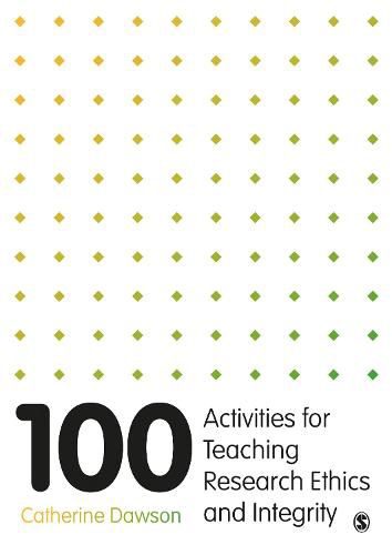 Cover image for 100 Activities for Teaching Research Ethics and Integrity