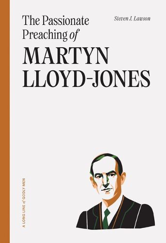 Passionate Preaching Of Martyn Lloyd-Jones, The