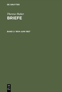 Cover image for Briefe, Band 2, 1804-Juni 1807