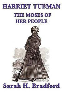 Cover image for Harriet Tubman, the Moses of Her People