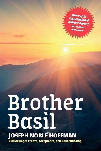 Cover image for Brother Basil: Joseph Noble Hoffman - 200 Messages of Love, Acceptance, and Understanding