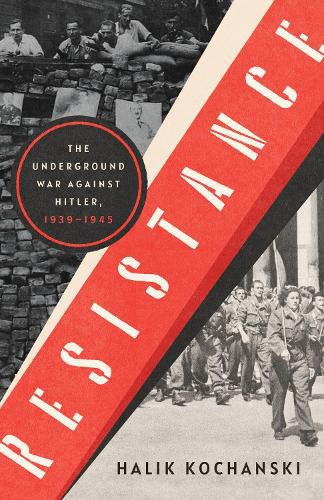 Cover image for Resistance: The Underground War Against Hitler, 1939-1945
