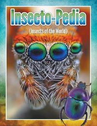 Cover image for Insecto-Pedia (Insects of the World)