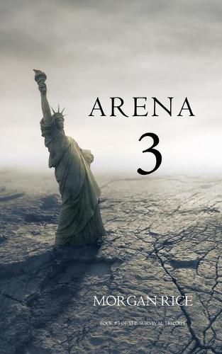 Cover image for Arena 3 (Book #3 in the Survival Trilogy)
