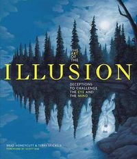 Cover image for The Art of Optical Illusions: Deceptions to Challenge the Eye and the Mind