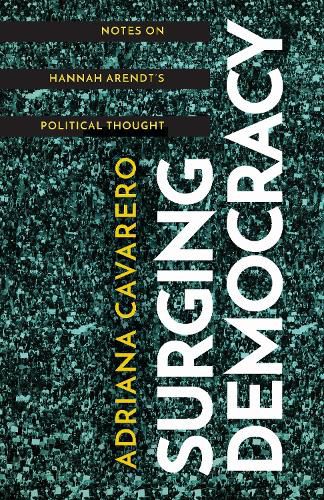 Cover image for Surging Democracy: Notes on Hannah Arendt's Political Thought