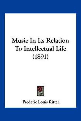 Music in Its Relation to Intellectual Life (1891)