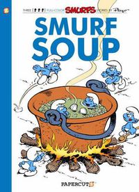 Cover image for Smurfs #13: Smurf Soup, The