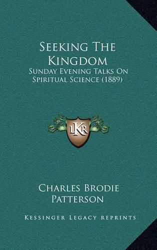 Cover image for Seeking the Kingdom: Sunday Evening Talks on Spiritual Science (1889)