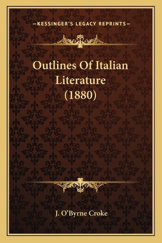 Cover image for Outlines of Italian Literature (1880)