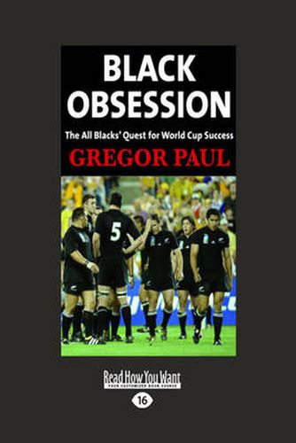 Black Obsession: The All Black's Quest for World Cup Success