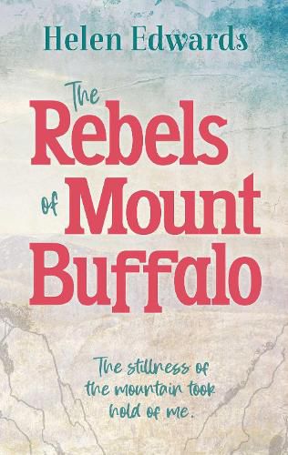 The Rebels of Mount Buffalo