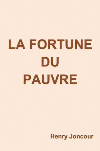 La Fortune Du Pauvre