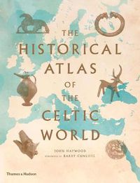 Cover image for The Historical Atlas of the Celtic World