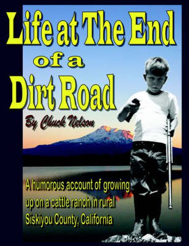 Cover image for Life at the End of a Dirt Road